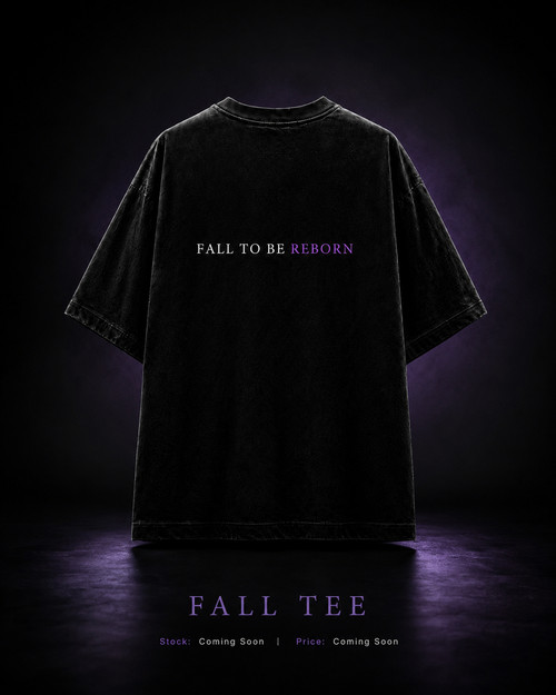 Fall To Be Reborn Tee back
